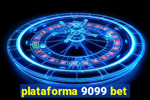 plataforma 9099 bet